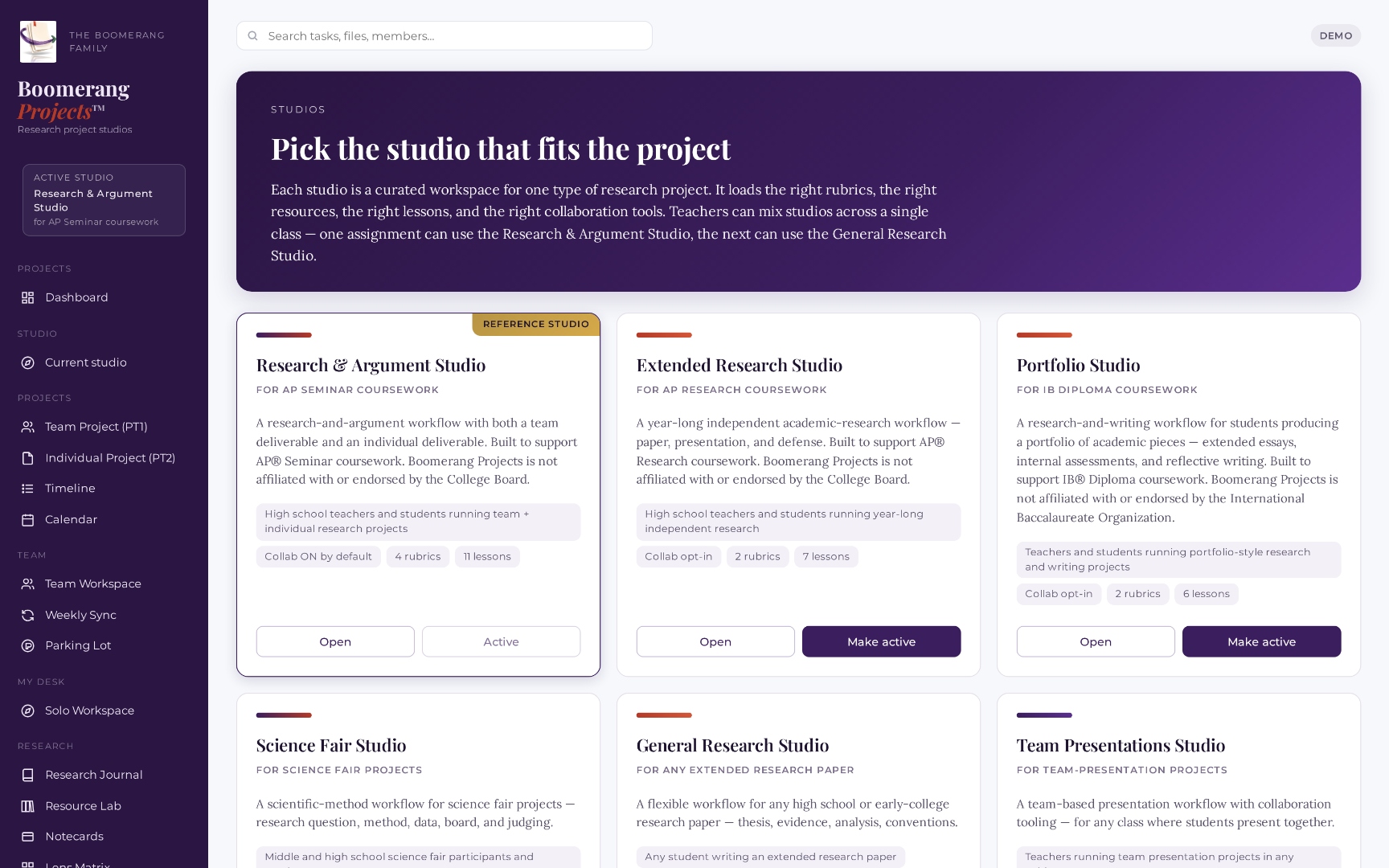 Boomerang Projects Studio picker — cards for Research & Argument Studio (for AP Seminar coursework, the active reference Studio), Extended Research Studio (for AP Research coursework), Portfolio Studio (for IB Diploma coursework), Science Fair Studio, General Research Studio, and Team Presentations Studio. Each card lists its audience, collaboration mode, rubric count, and lesson count, with Open and Make Active buttons. Each Studio includes a compliance line noting that Boomerang Projects is not affiliated with or endorsed by the College Board or the IB Organization.